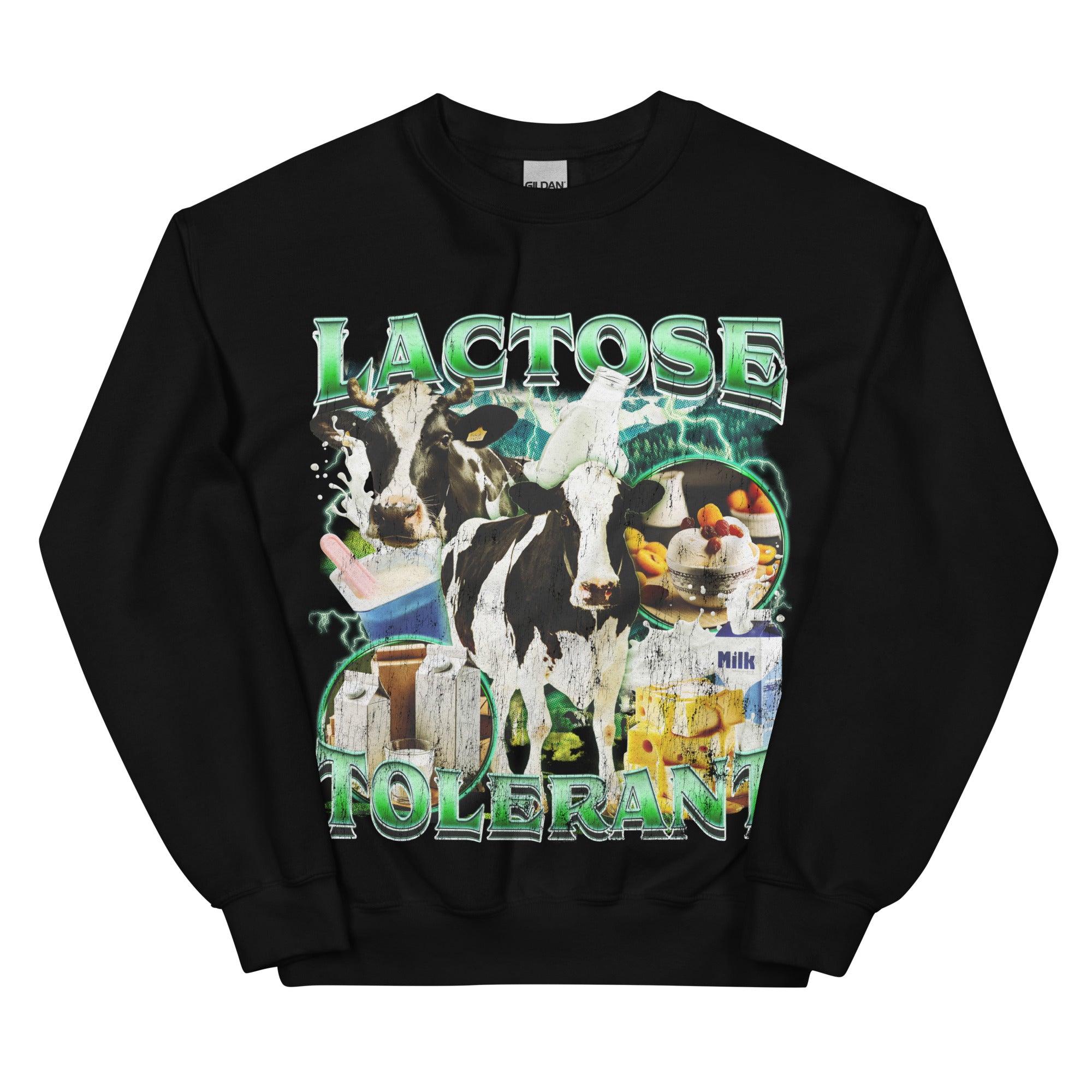 Lactose Tolerant (Updated Design!) Sweatshirt