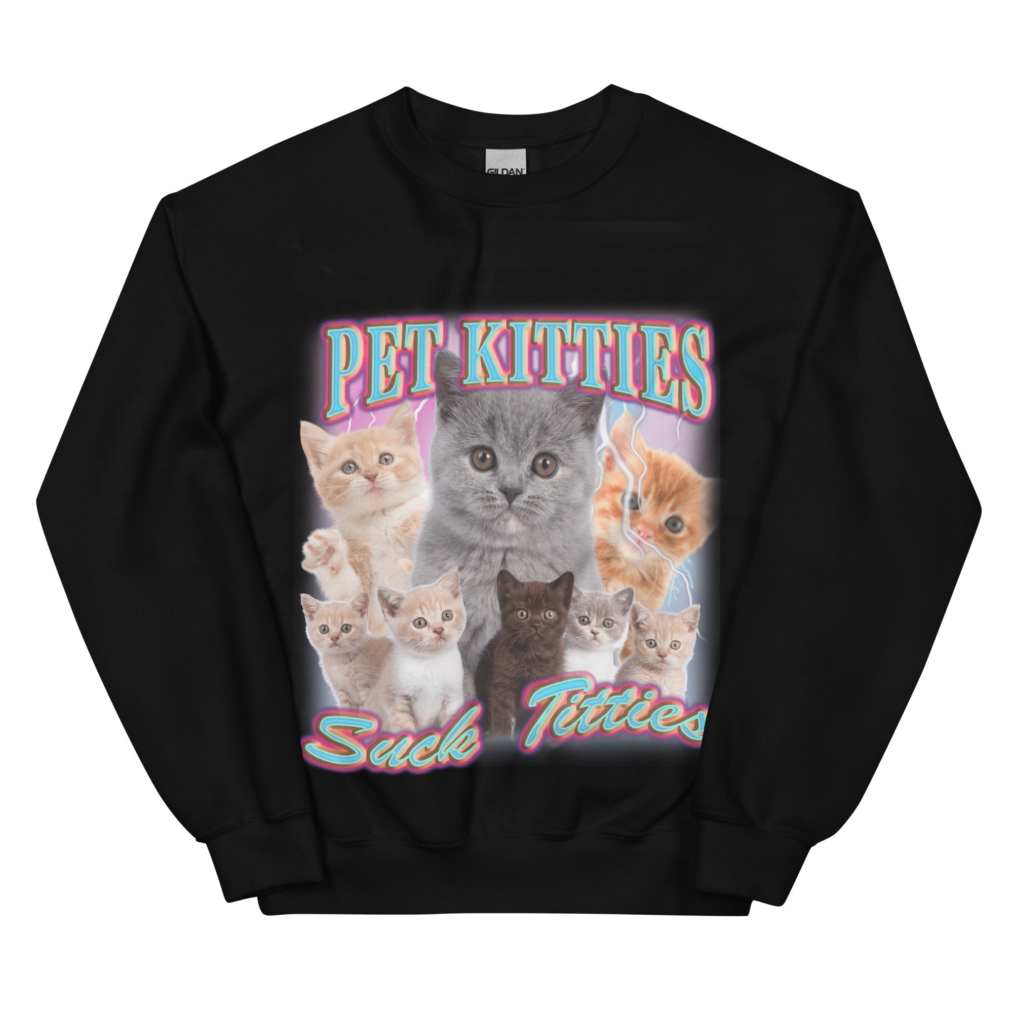 Pet Kitties Suck Titties Sweatshirt