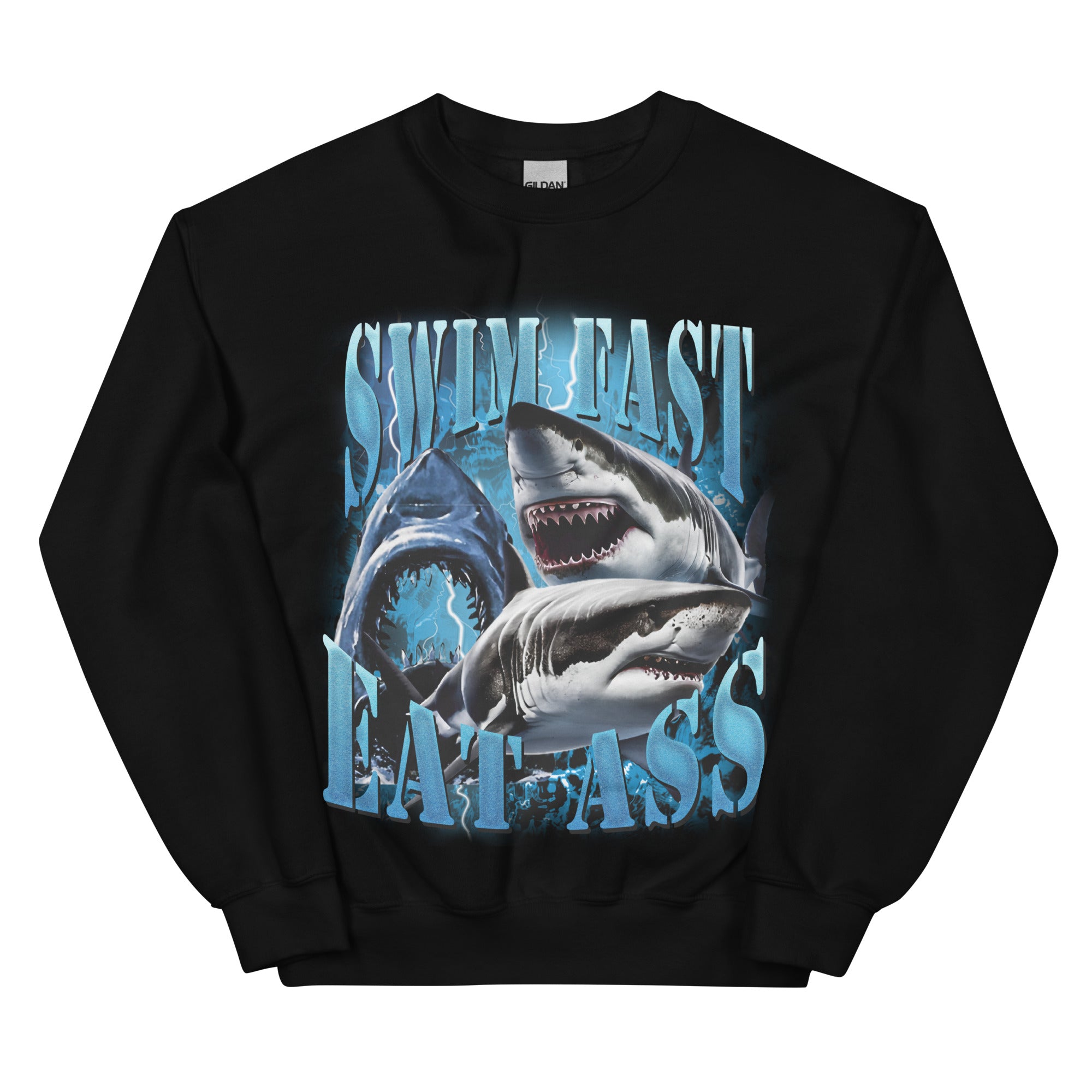 Swim Fast Eat Ass Sweatshirt