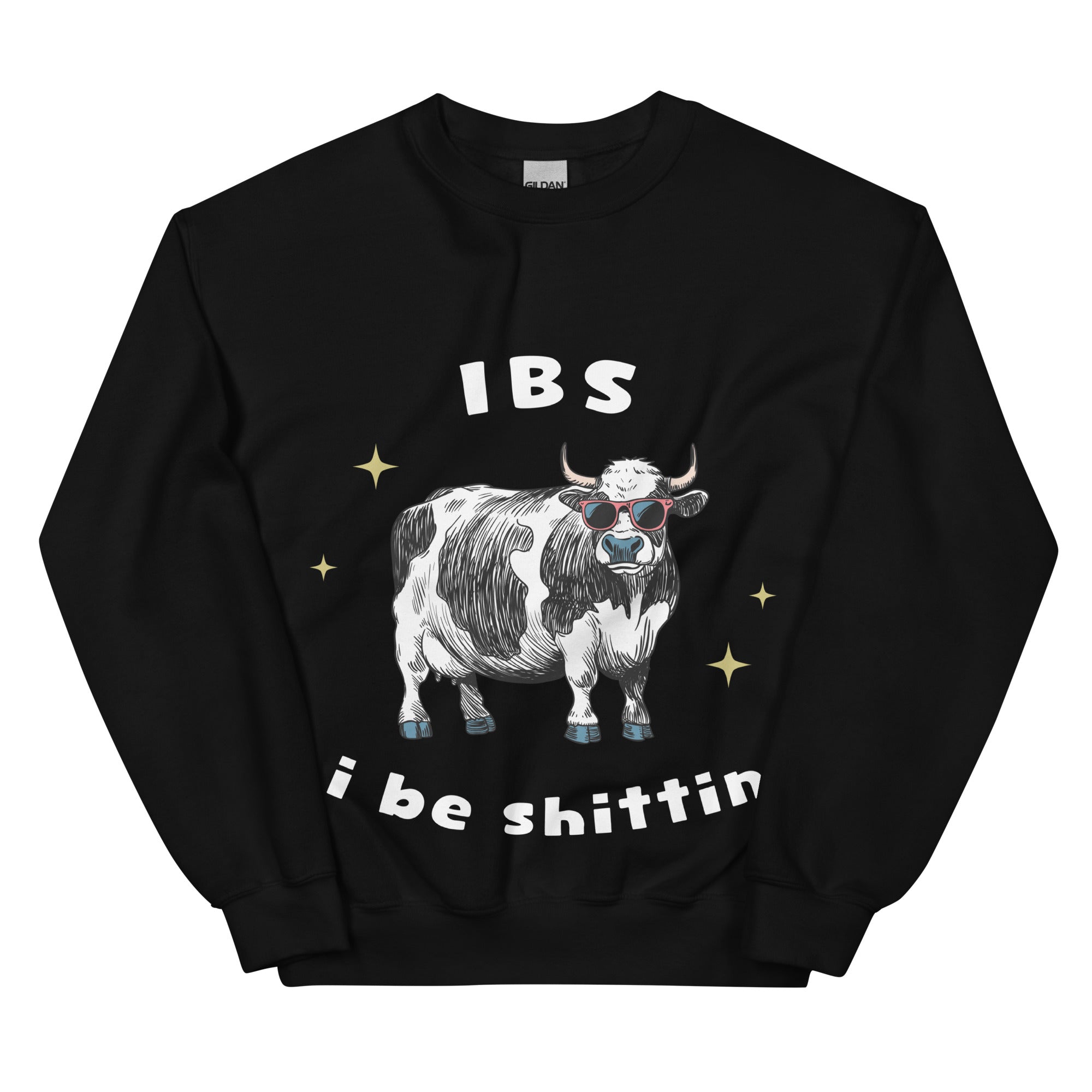 IBS - i be shittin sweatshirt