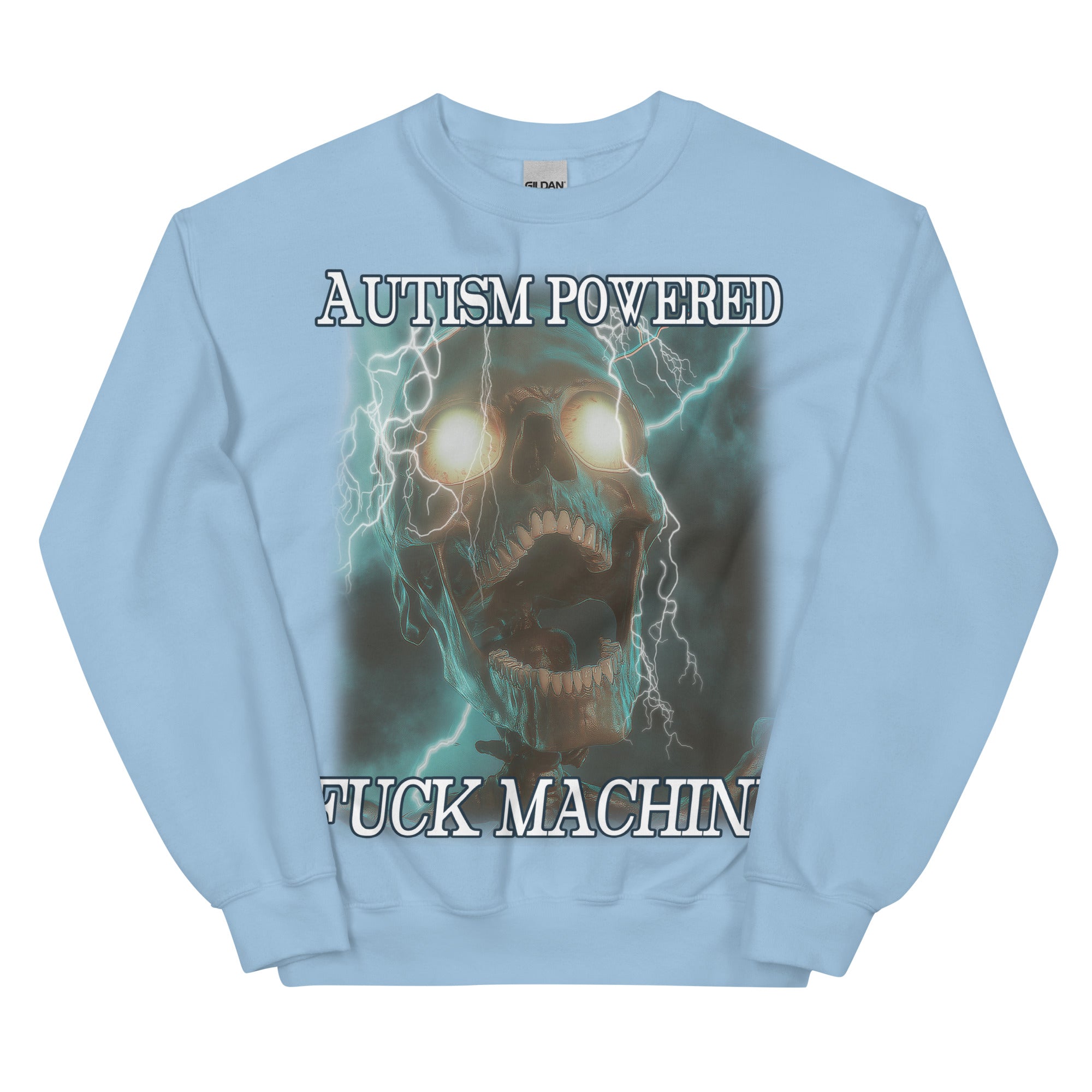 Autism Powered Fuck Machine Sweatshirt