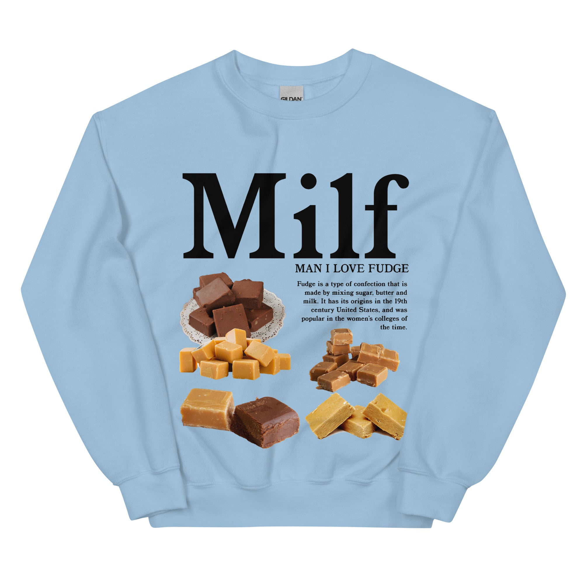 Man I Love Fudge Sweatshirt