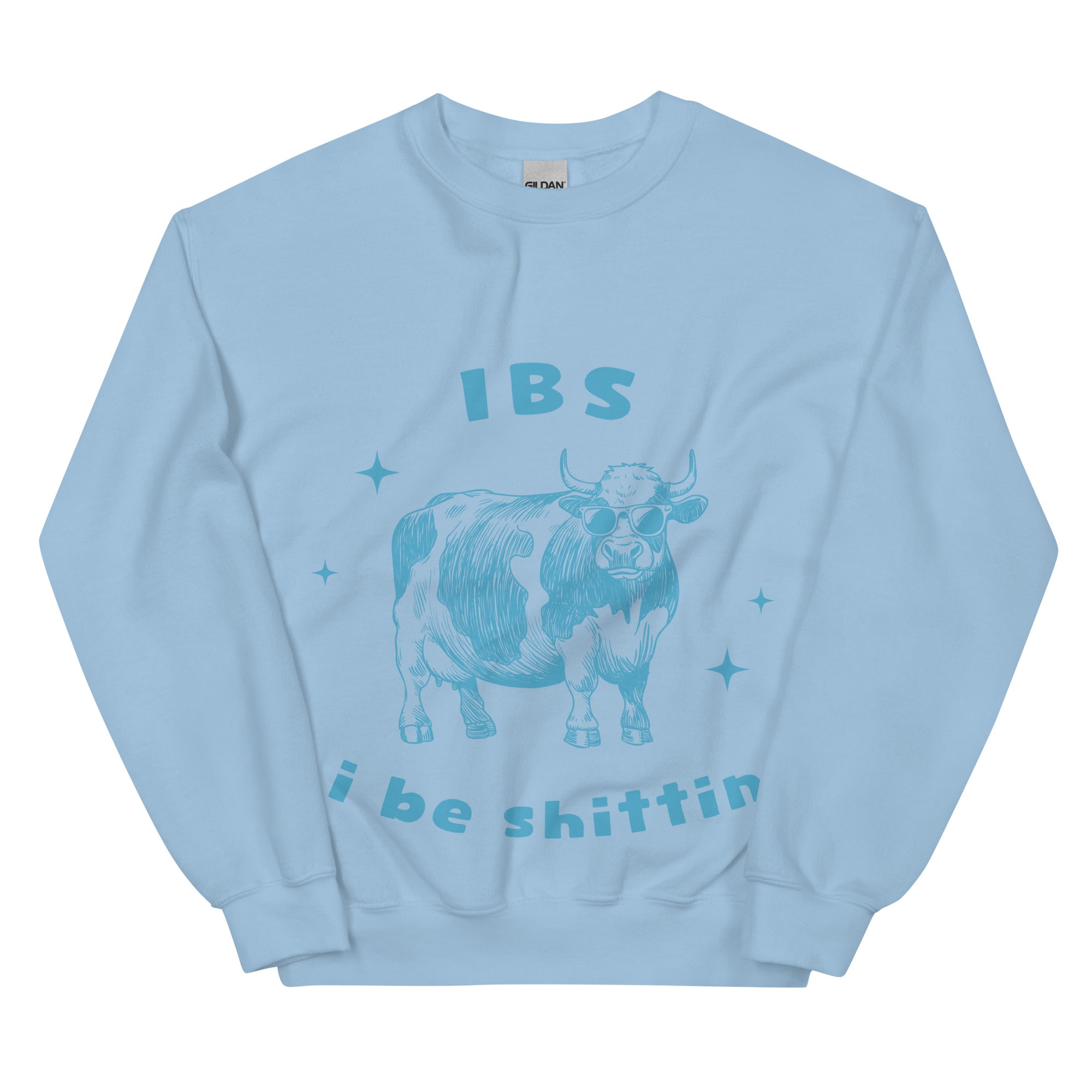 IBS - i be shittin sweatshirt