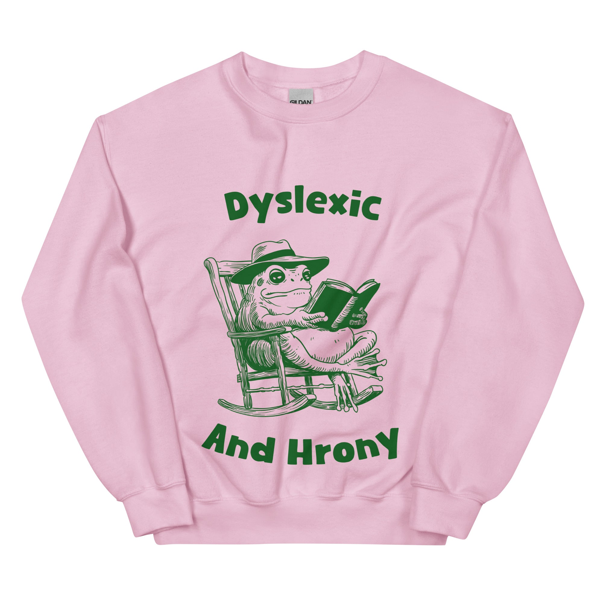 Dyslexic and Hrony sweatshirt