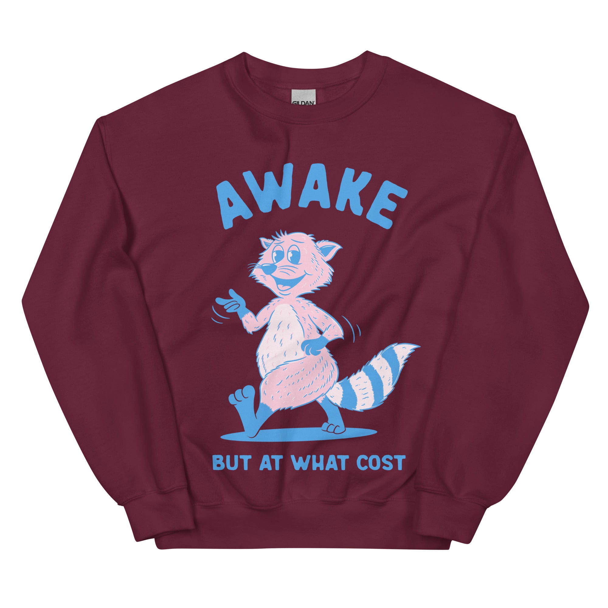 Awake But At What Cost Sweatshirt