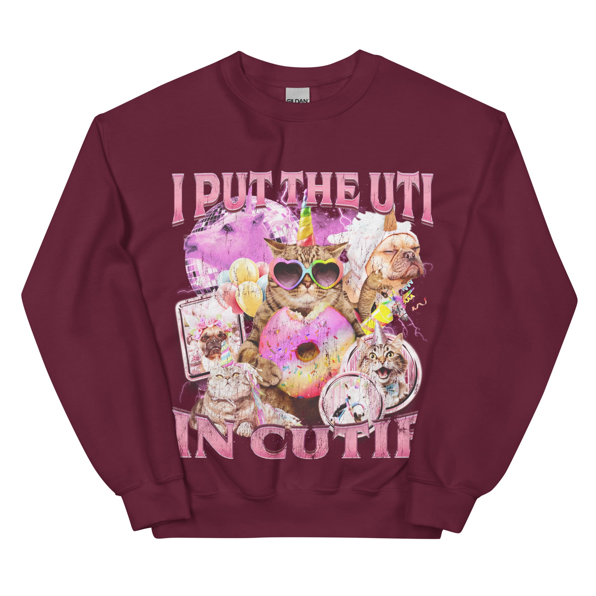 I put the UTI in Cutie Sweatshirt