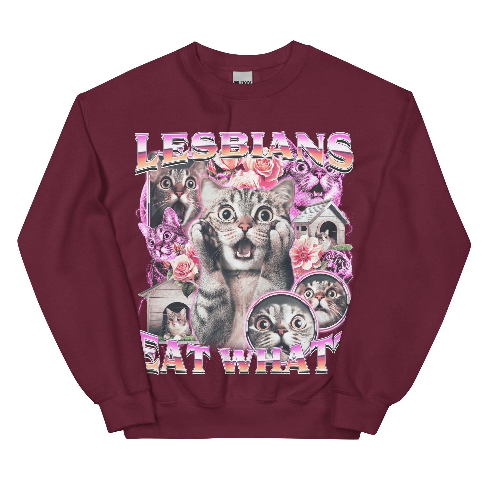 Lesbians Eat What sweatshirt