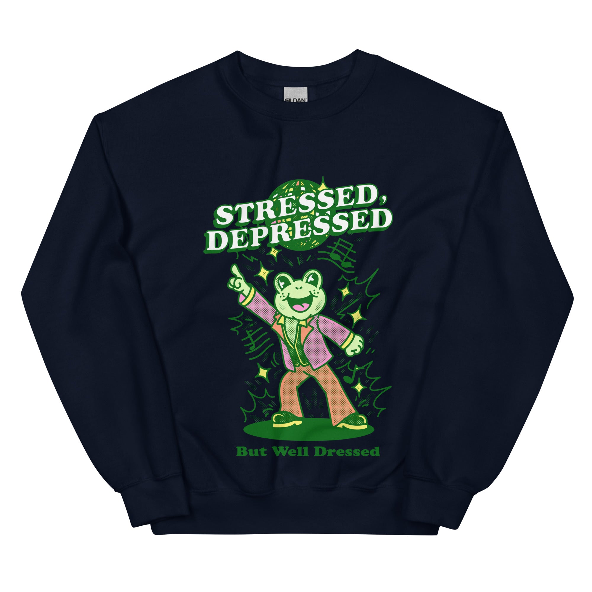 Stressed Depressed But Well Dressed Sweatshirt