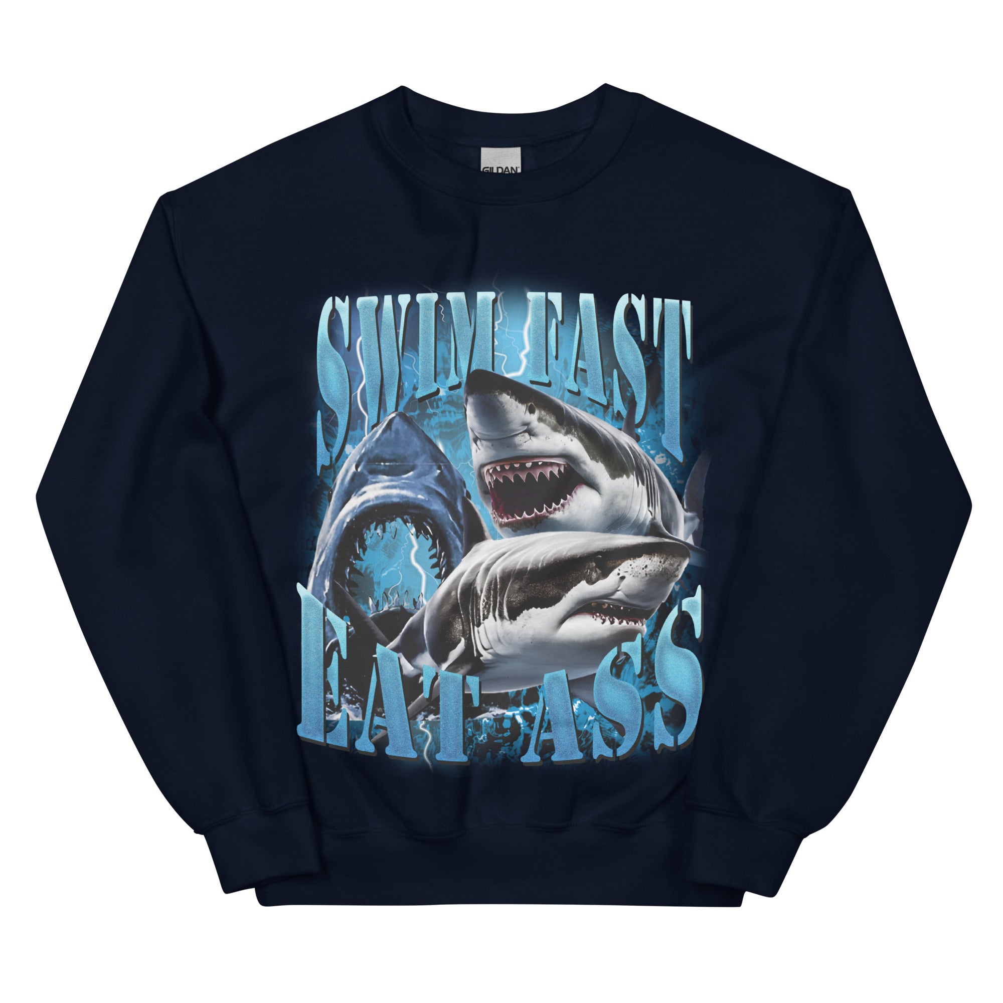 Swim Fast Eat Ass Sweatshirt