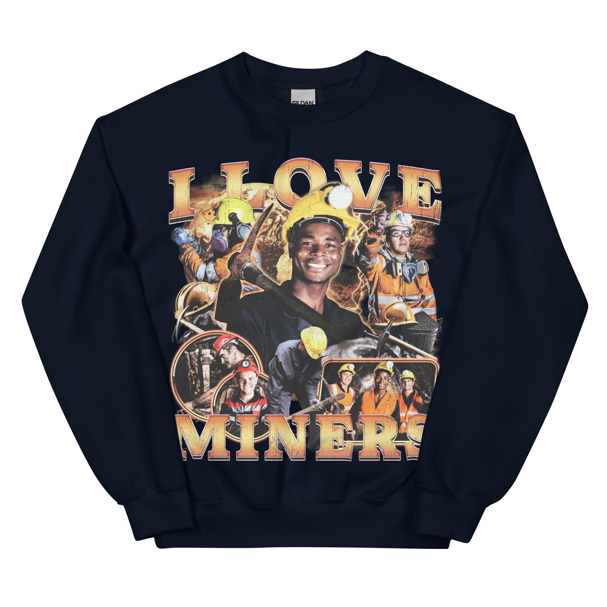 I Love Miners (Updated Design!) Sweatshirt