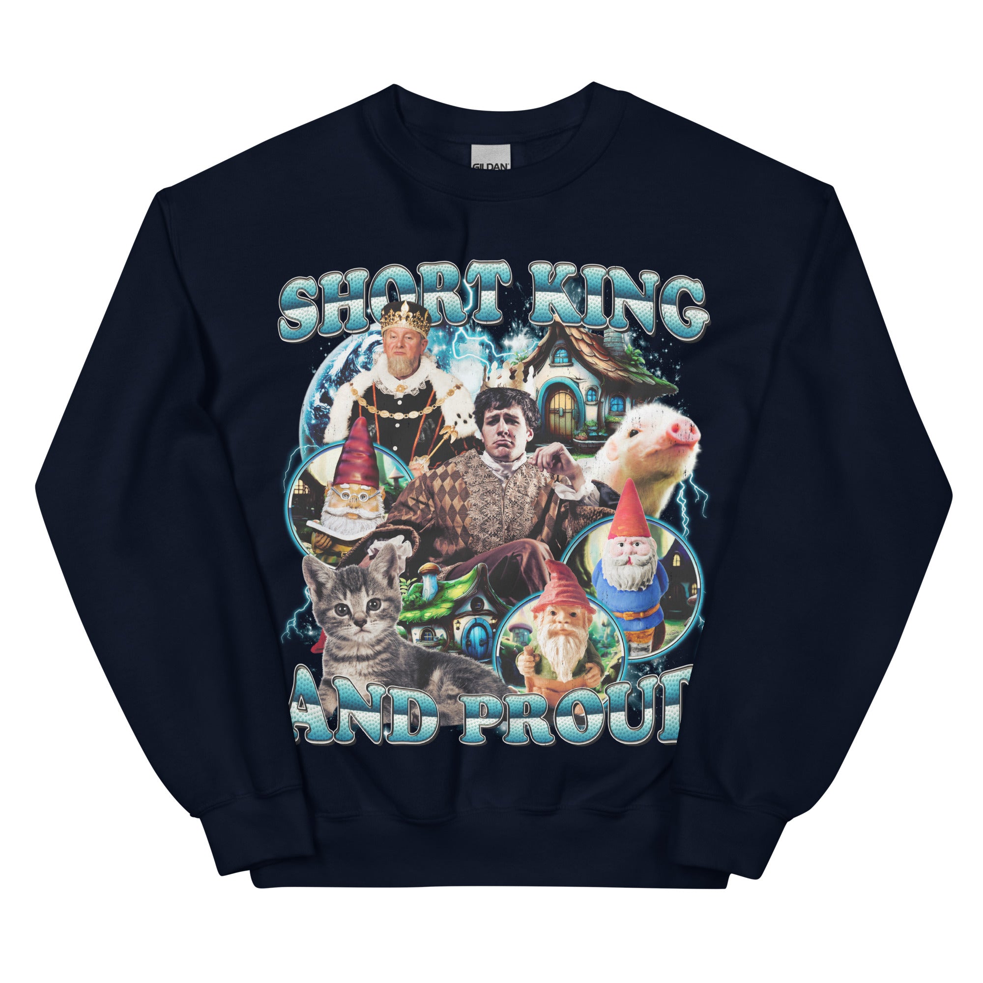 Short King and Proud Sweatshirt