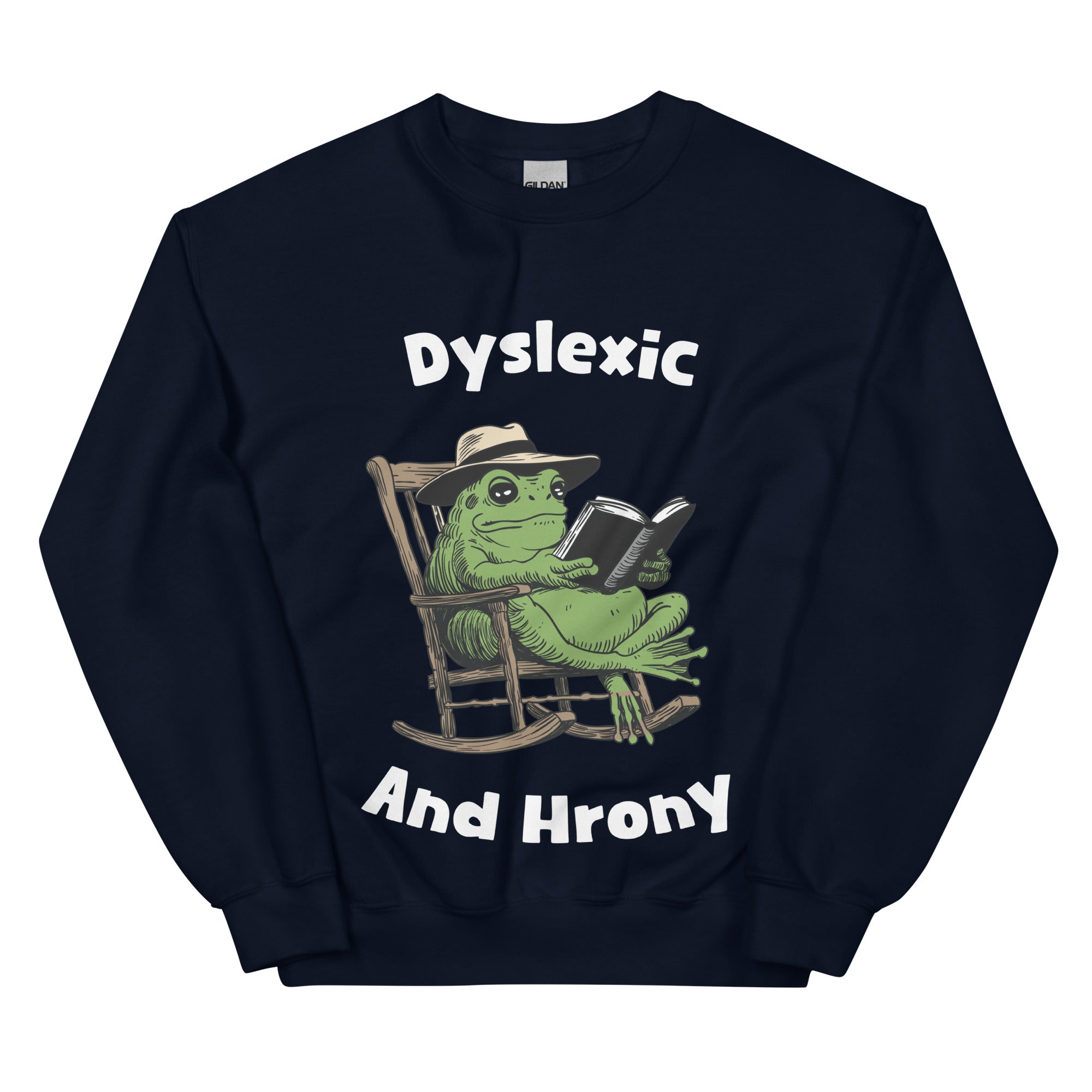 Dyslexic and Hrony sweatshirt