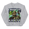 I Need To She/It Sweatshirt