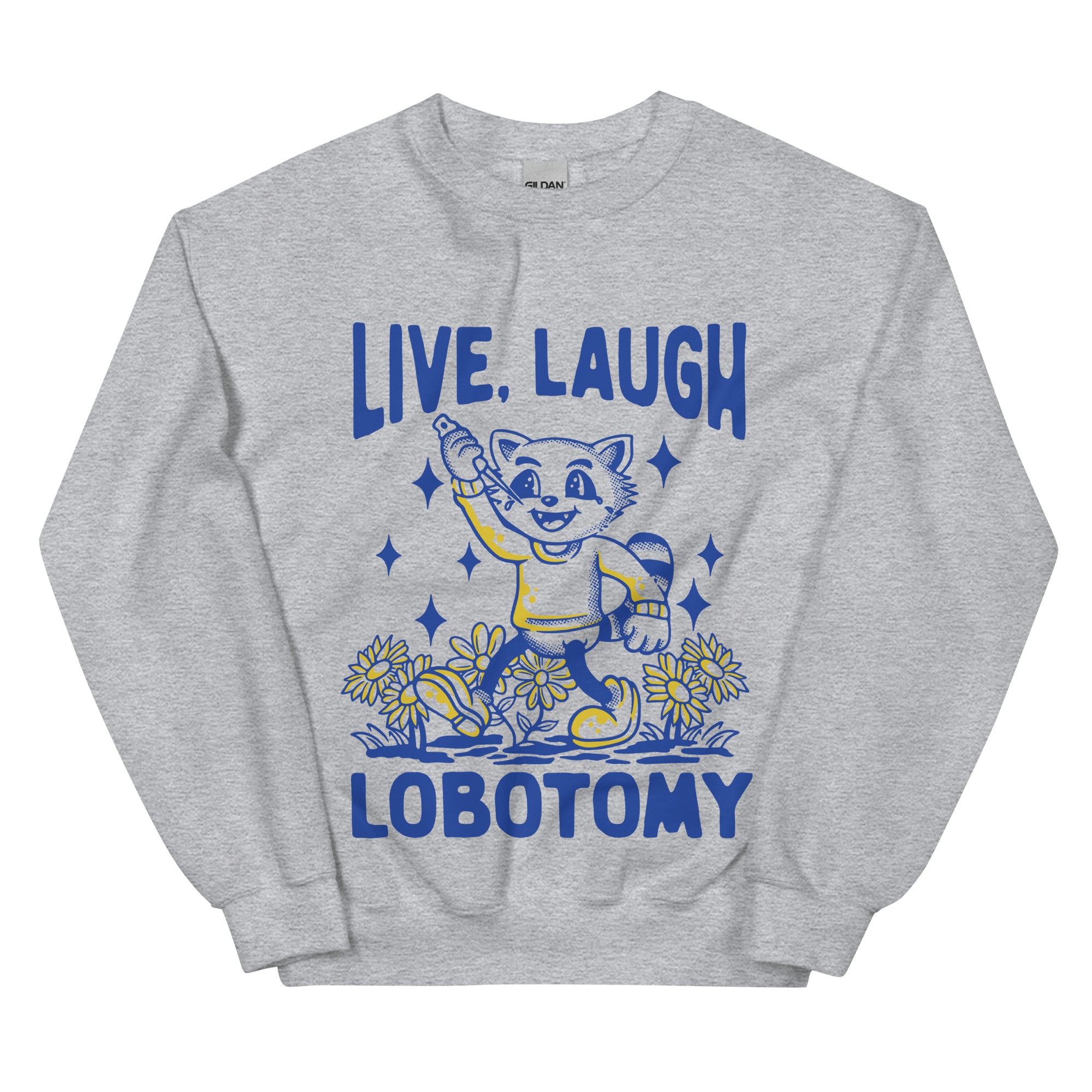 Live Laugh Lobotomy Handrawn white Sweatshirt