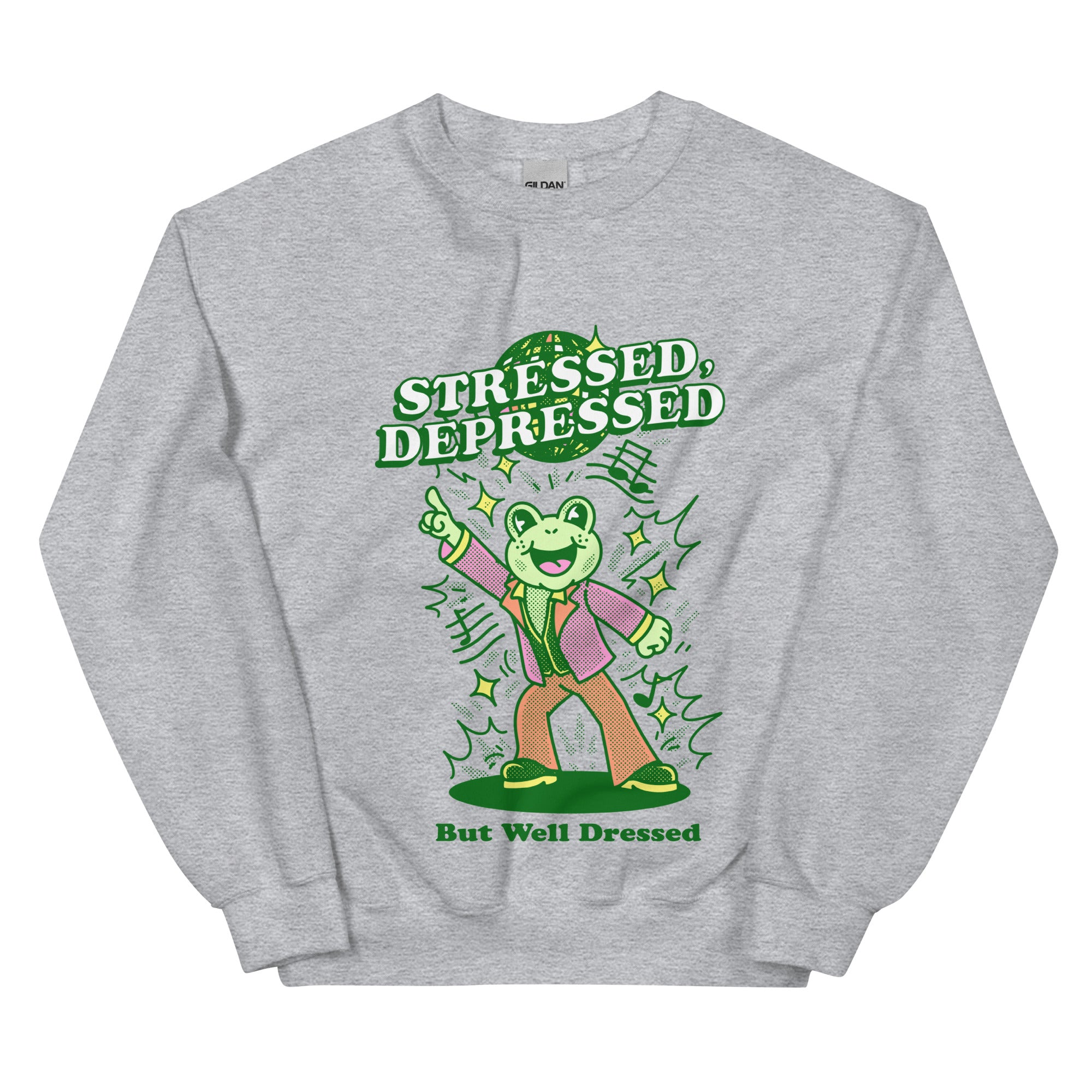 Stressed Depressed But Well Dressed Sweatshirt