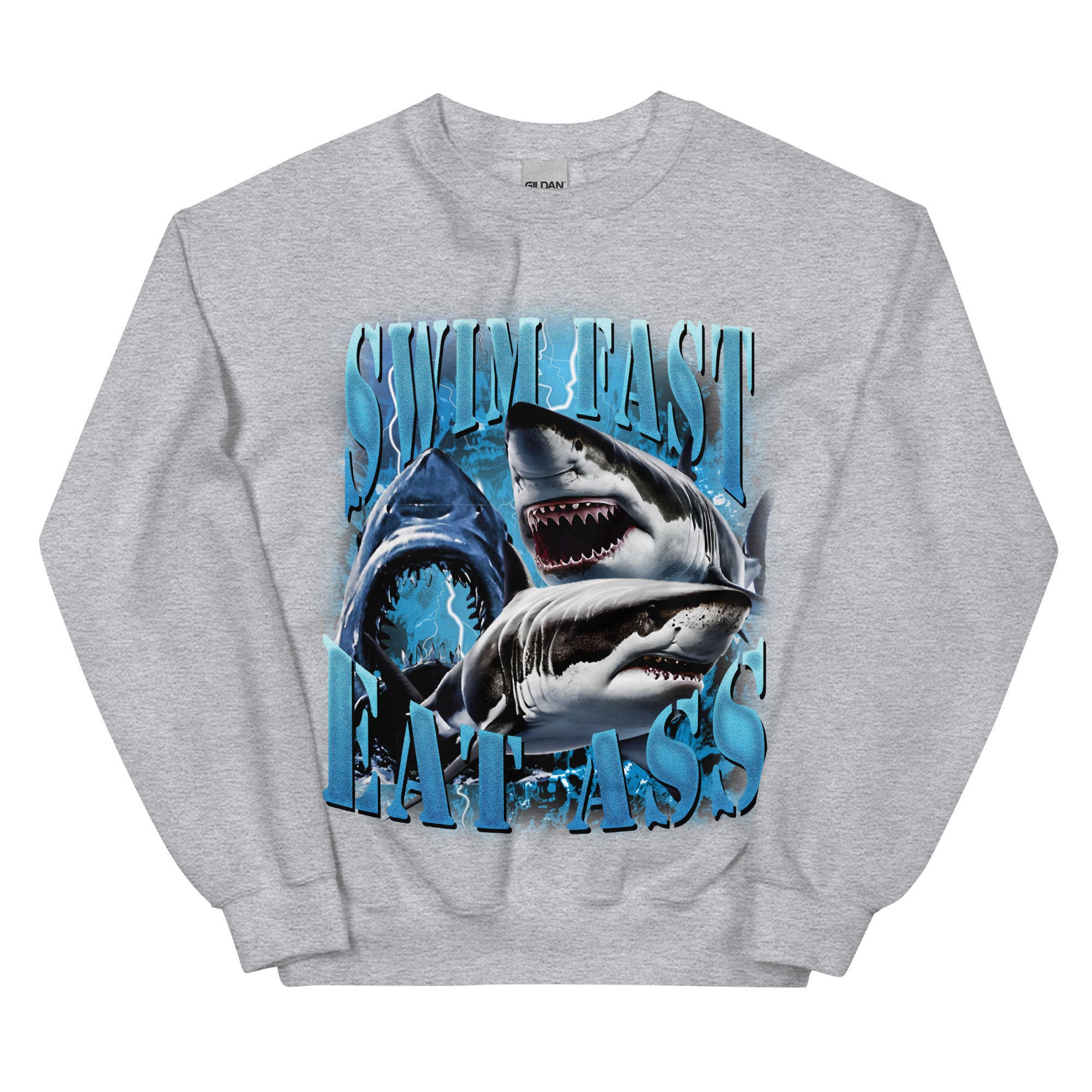 Swim Fast Eat Ass Sweatshirt