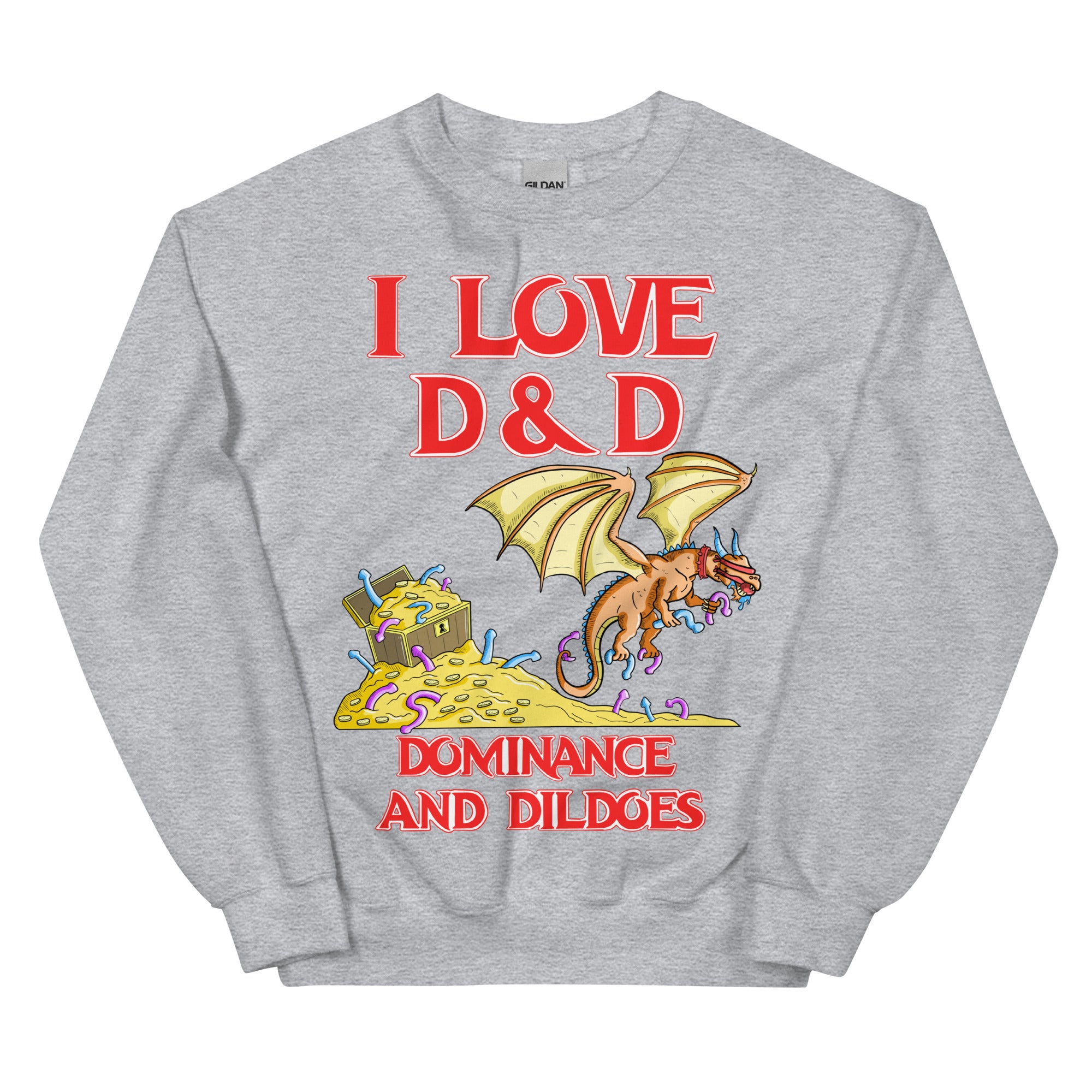 I Love D&D (Dominance and Dildoes) Sweatshirt