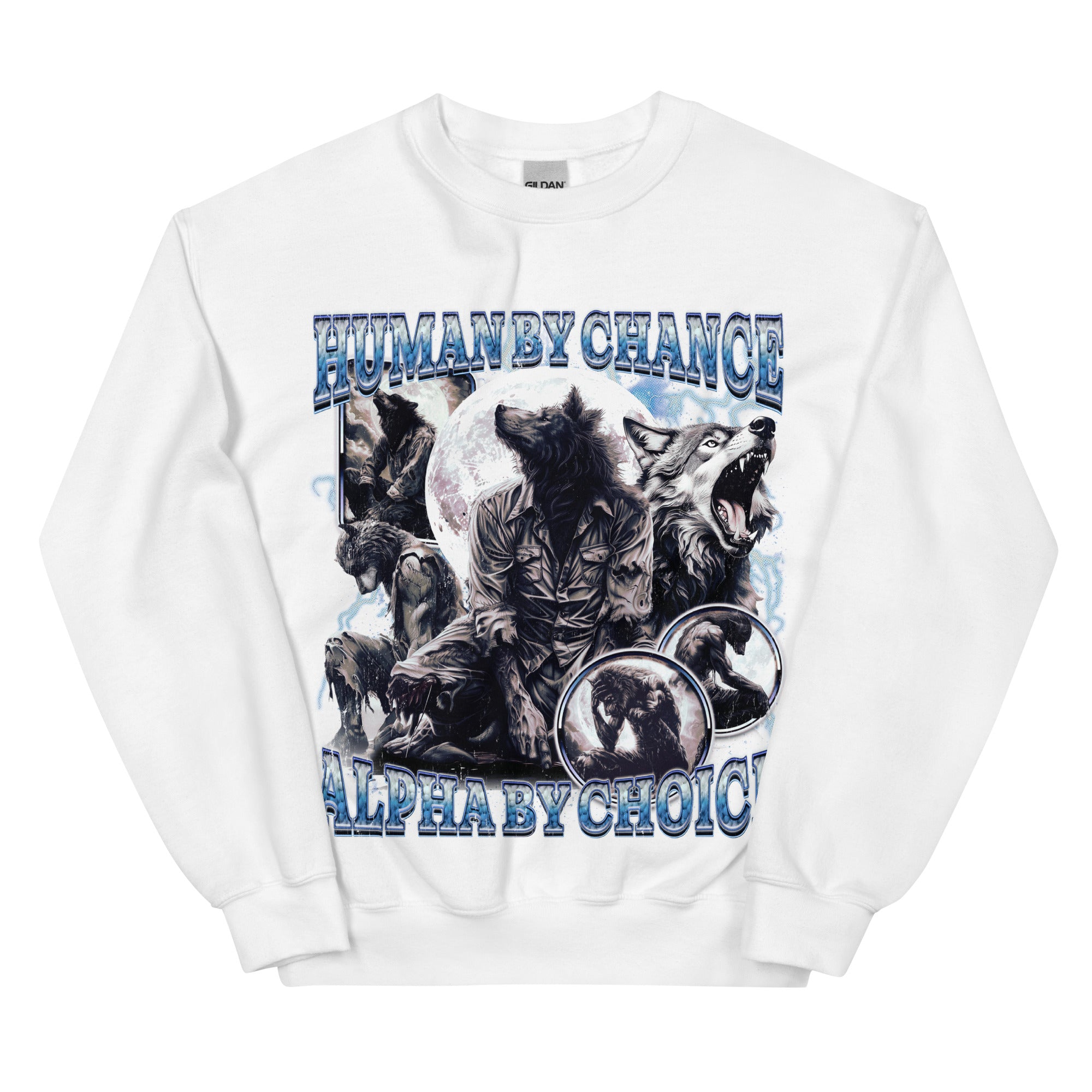 Human by Chance Alpha by Choice Sweatshirt