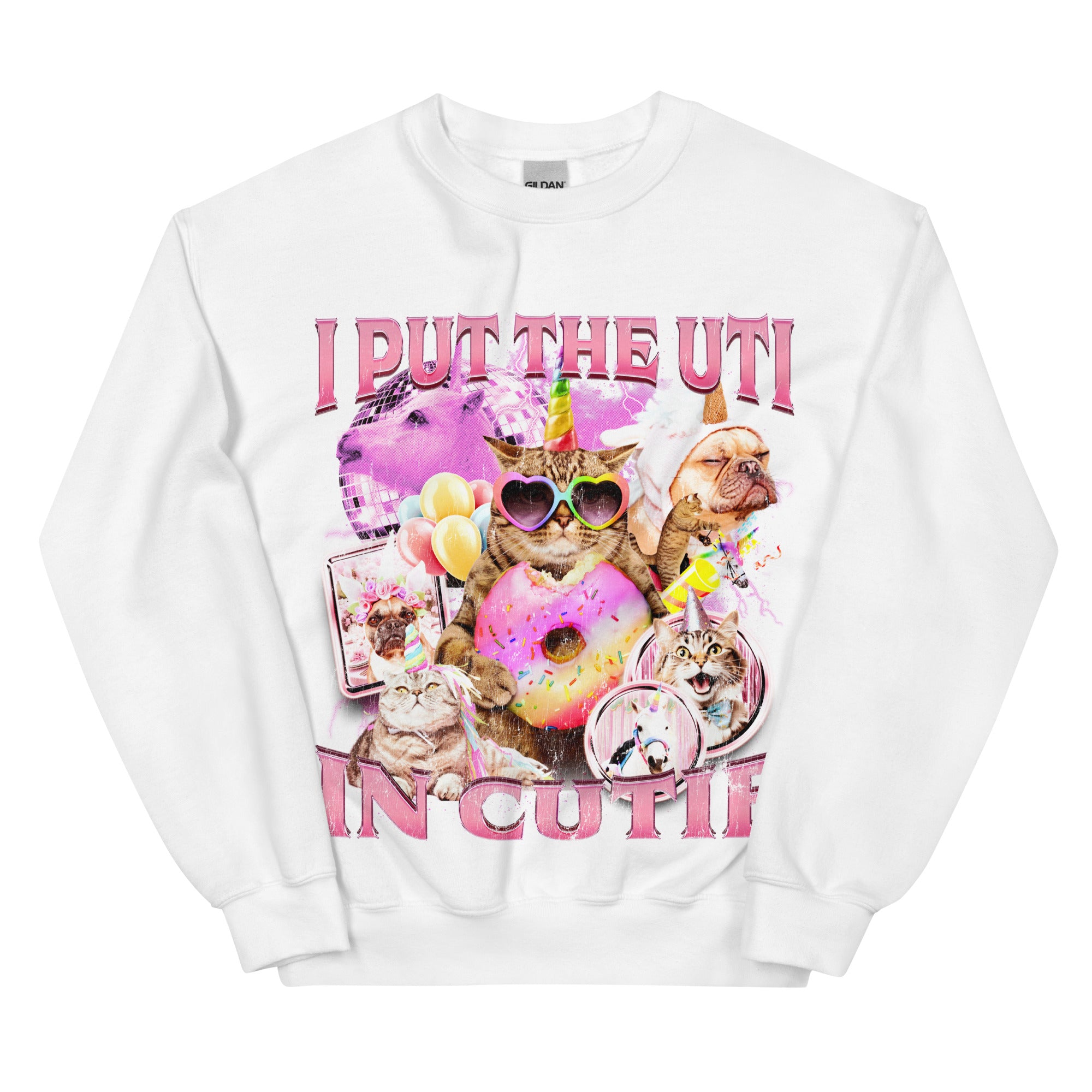 I put the UTI in Cutie Sweatshirt