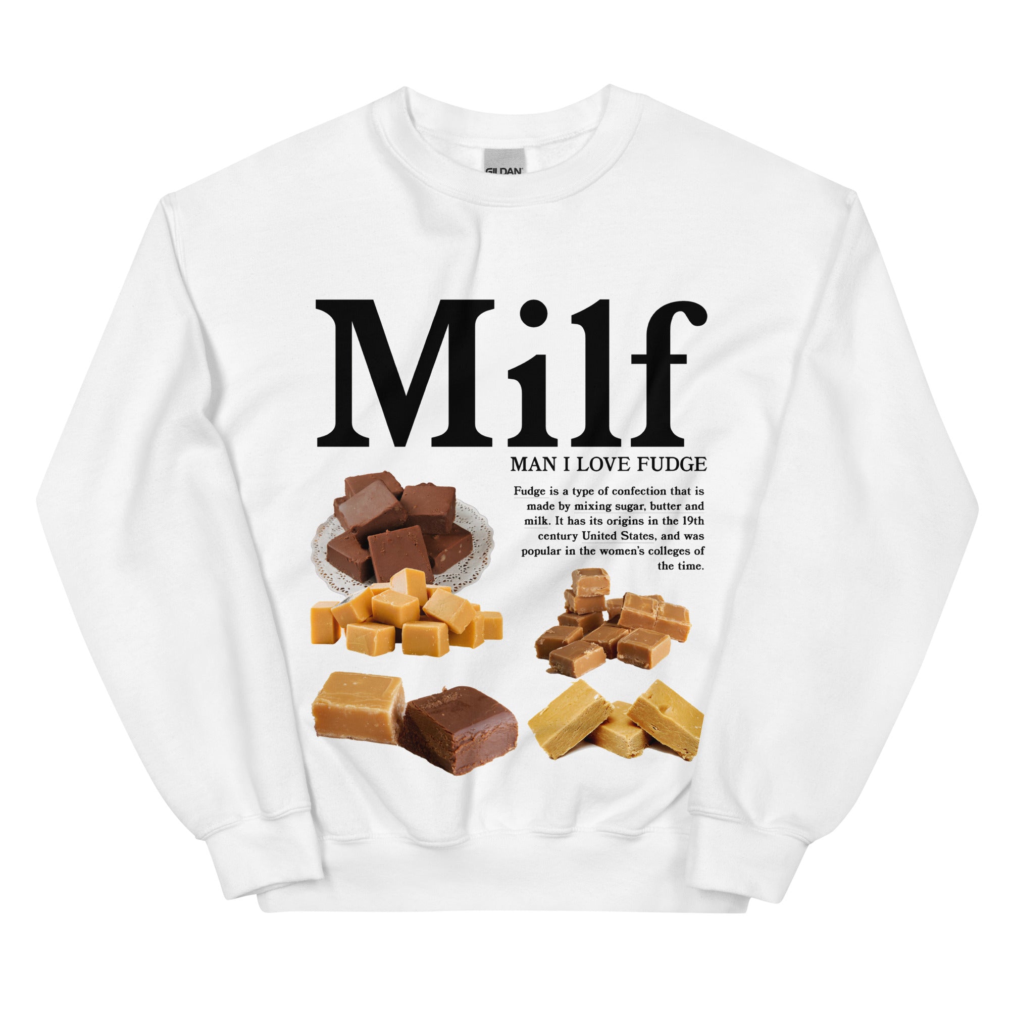 Man I Love Fudge Sweatshirt