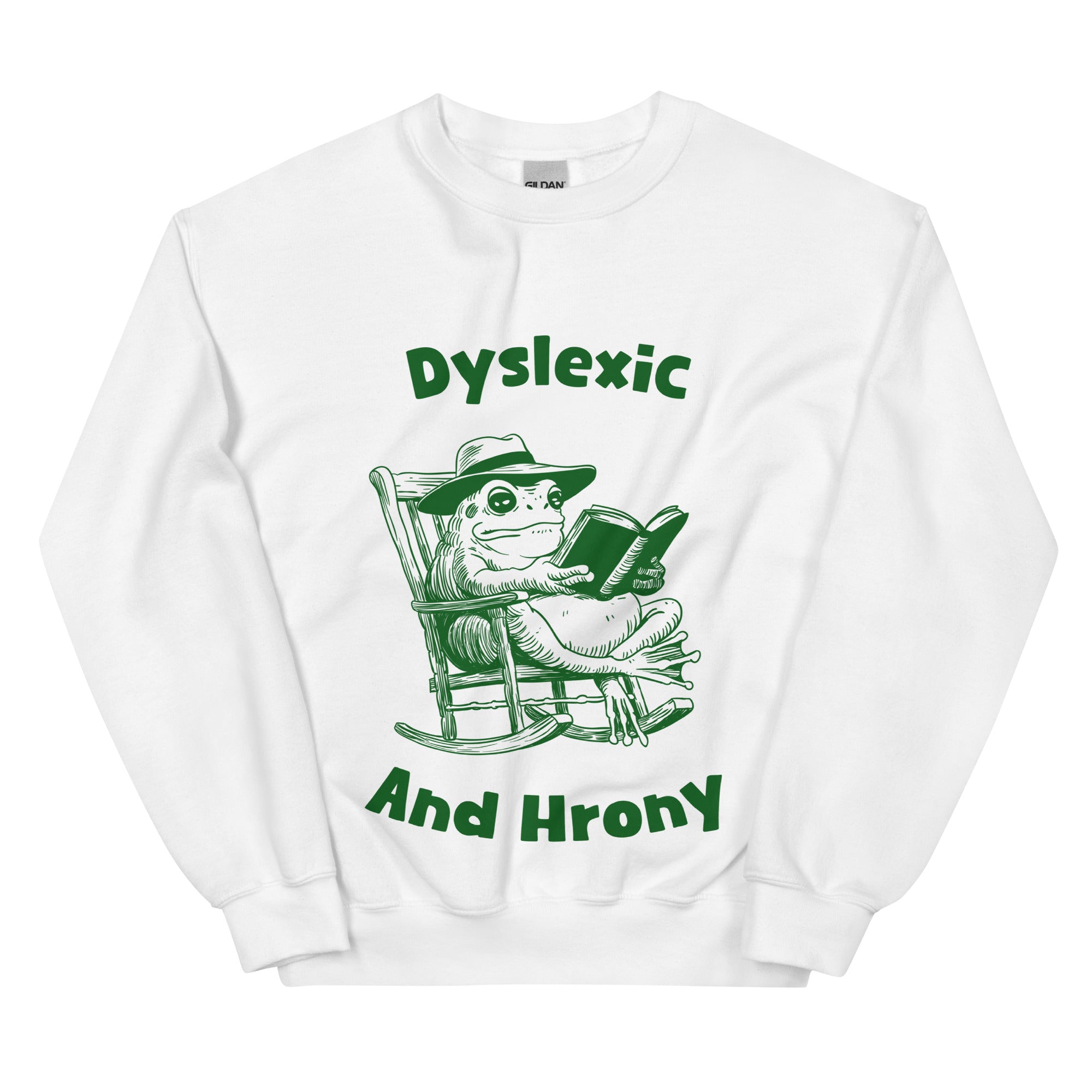 Dyslexic and Hrony sweatshirt