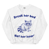 Break Her Bed Not Her Heart sweatshirt