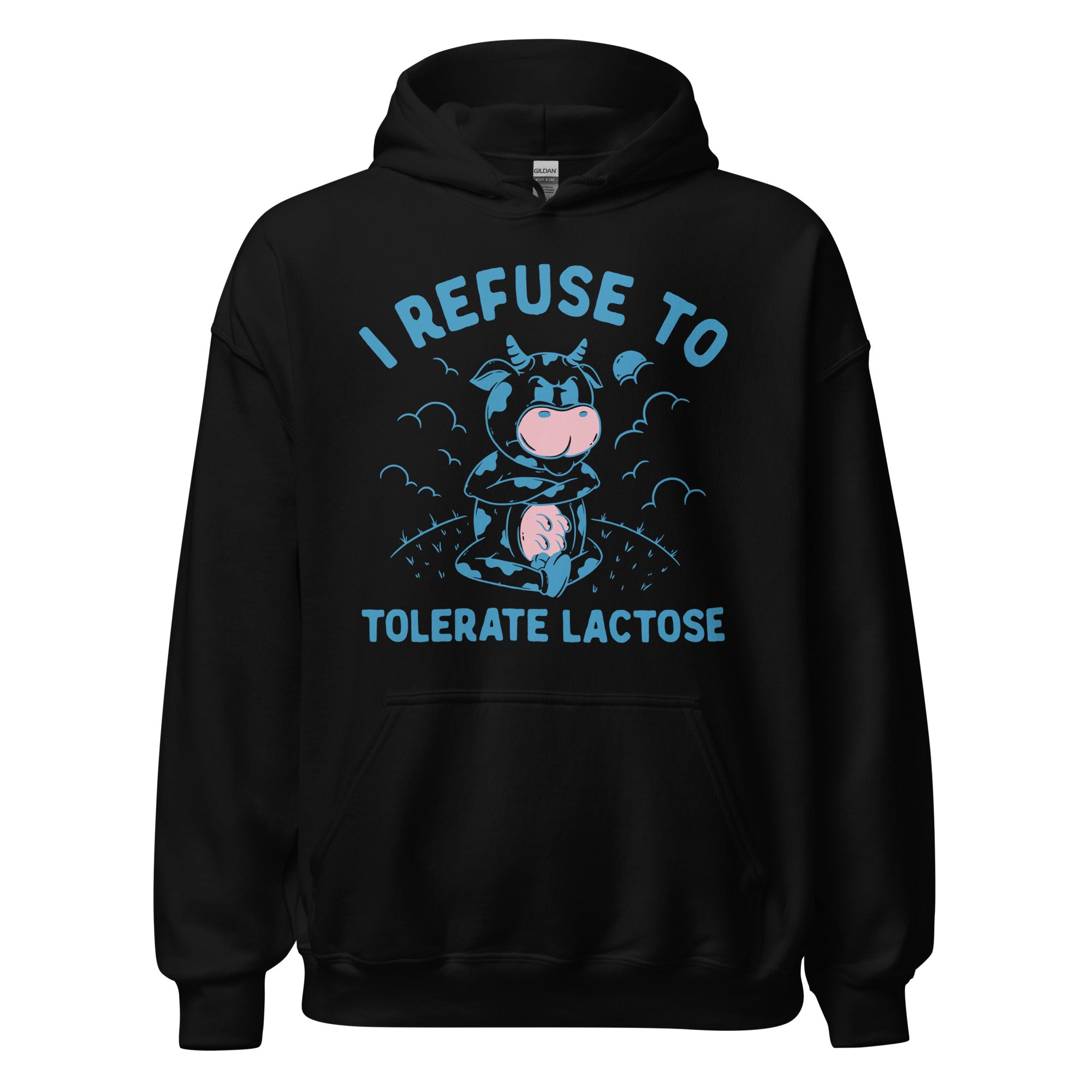 I Refuse to Tolerate Lactose Hoodie