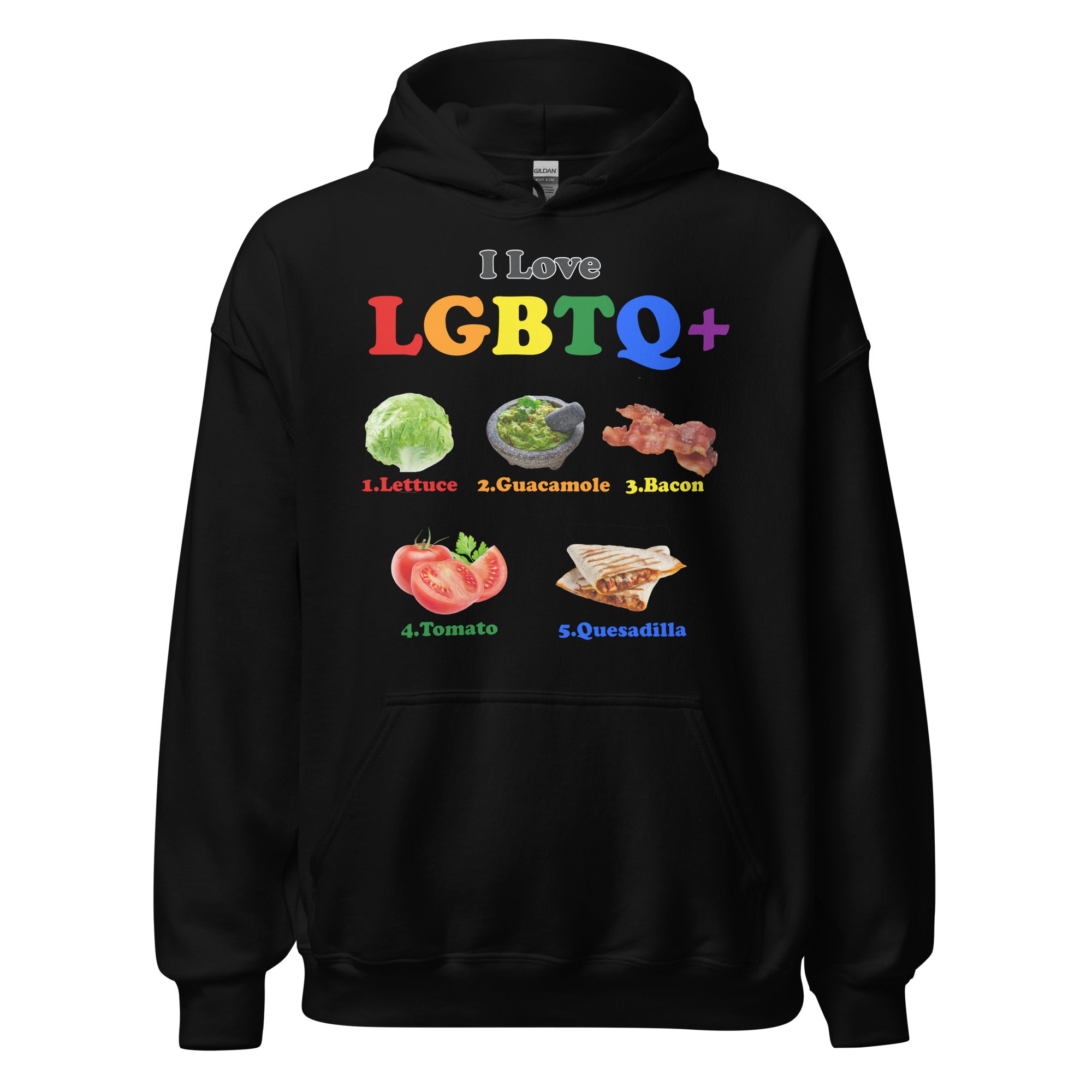 I Love LGBTQ+ Lettuce Guacamole Bacon Tomatoes Quesadilla Hoodie