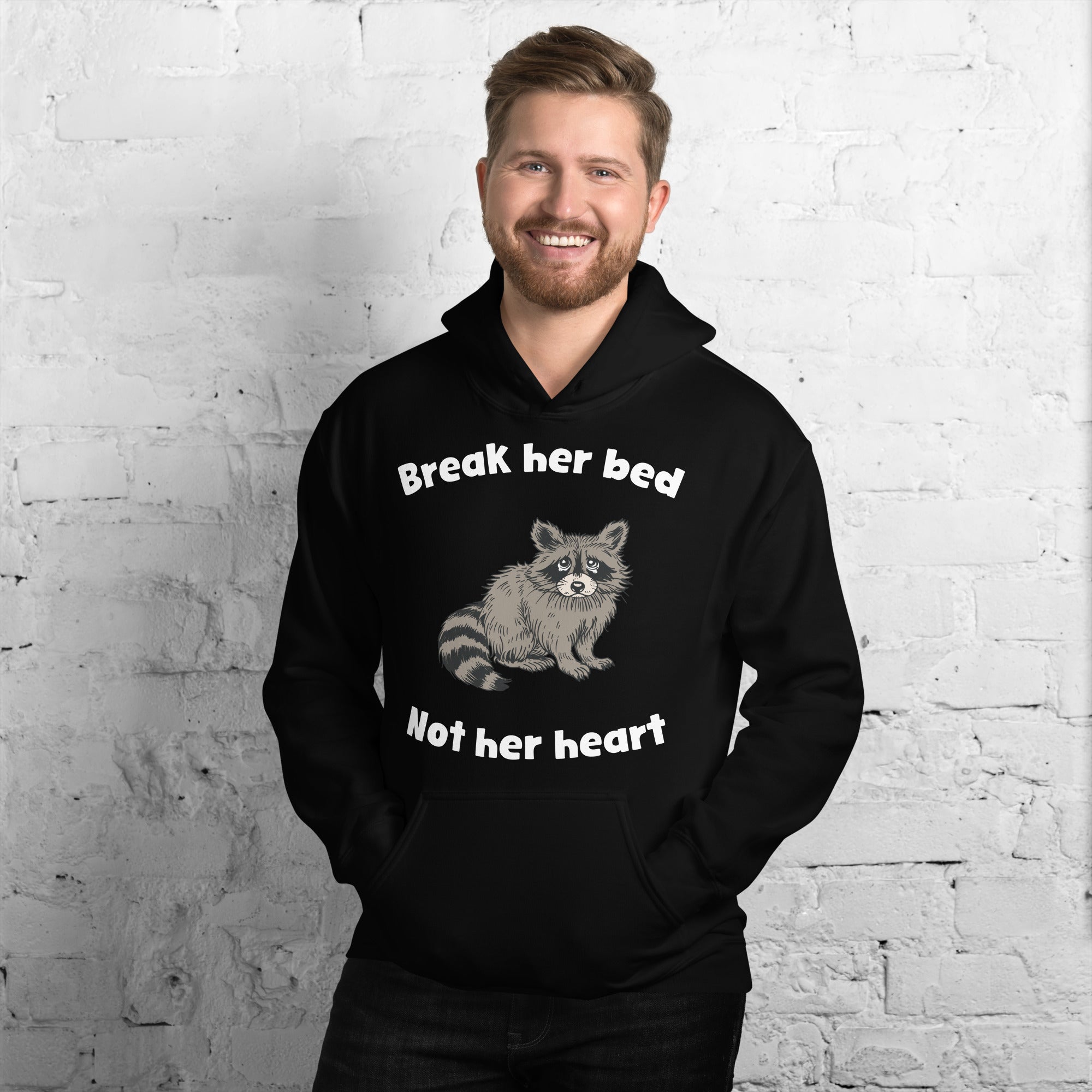 Break Her Bed Not Her Heart Hoodie