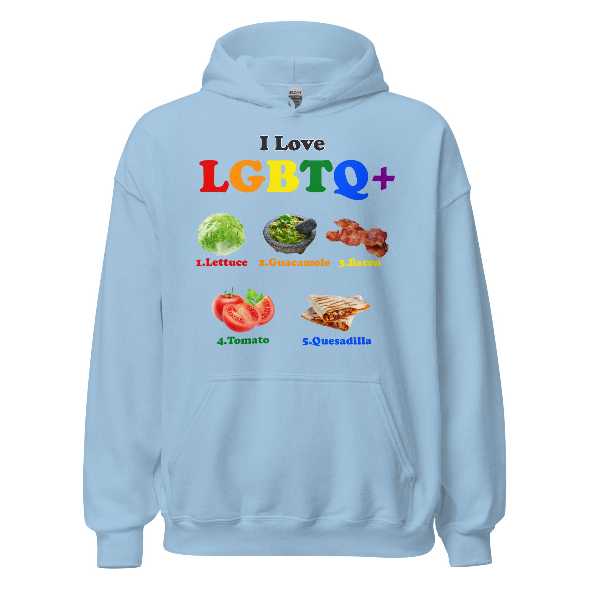 I Love LGBTQ+ Lettuce Guacamole Bacon Tomatoes Quesadilla Hoodie