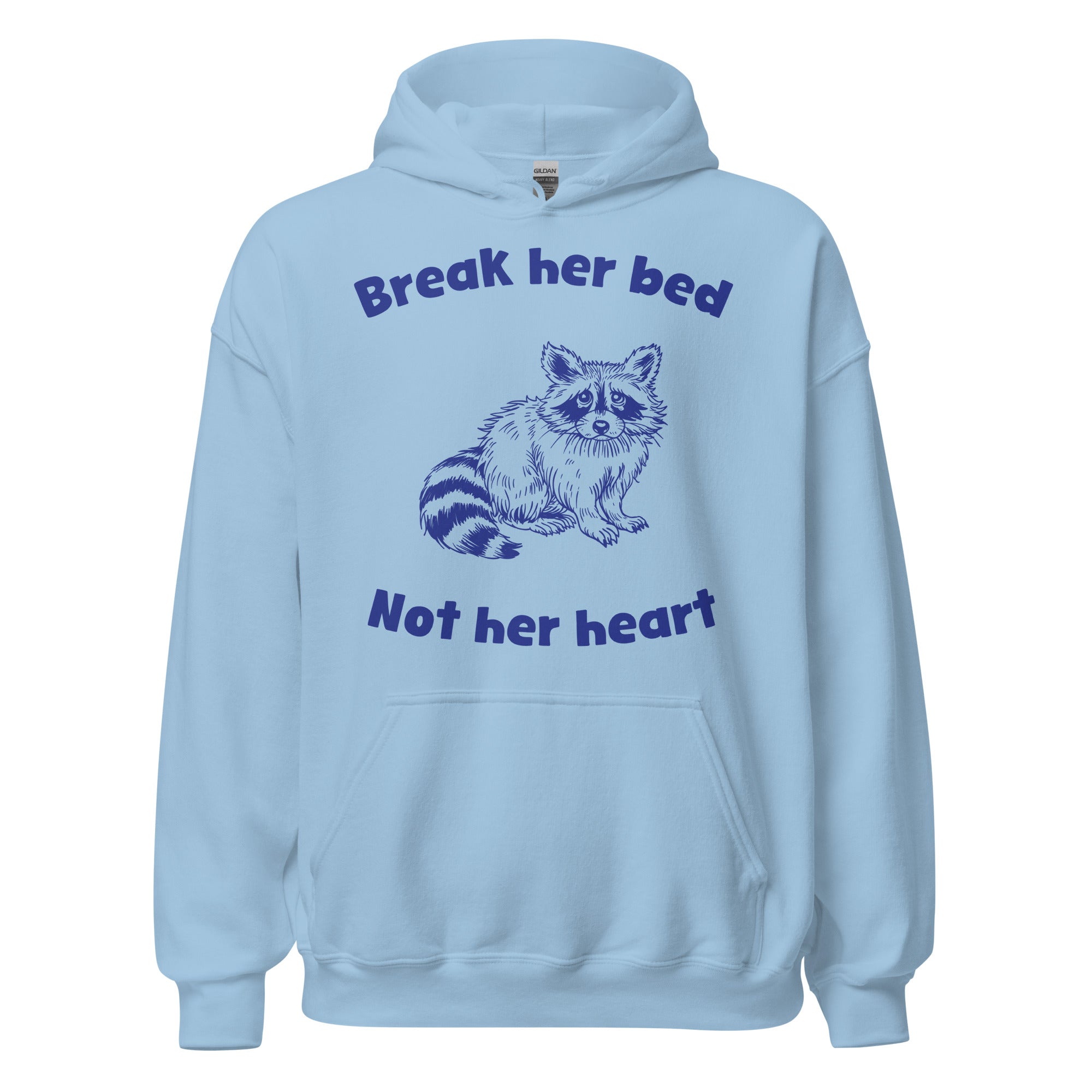 Break Her Bed Not Her Heart Hoodie