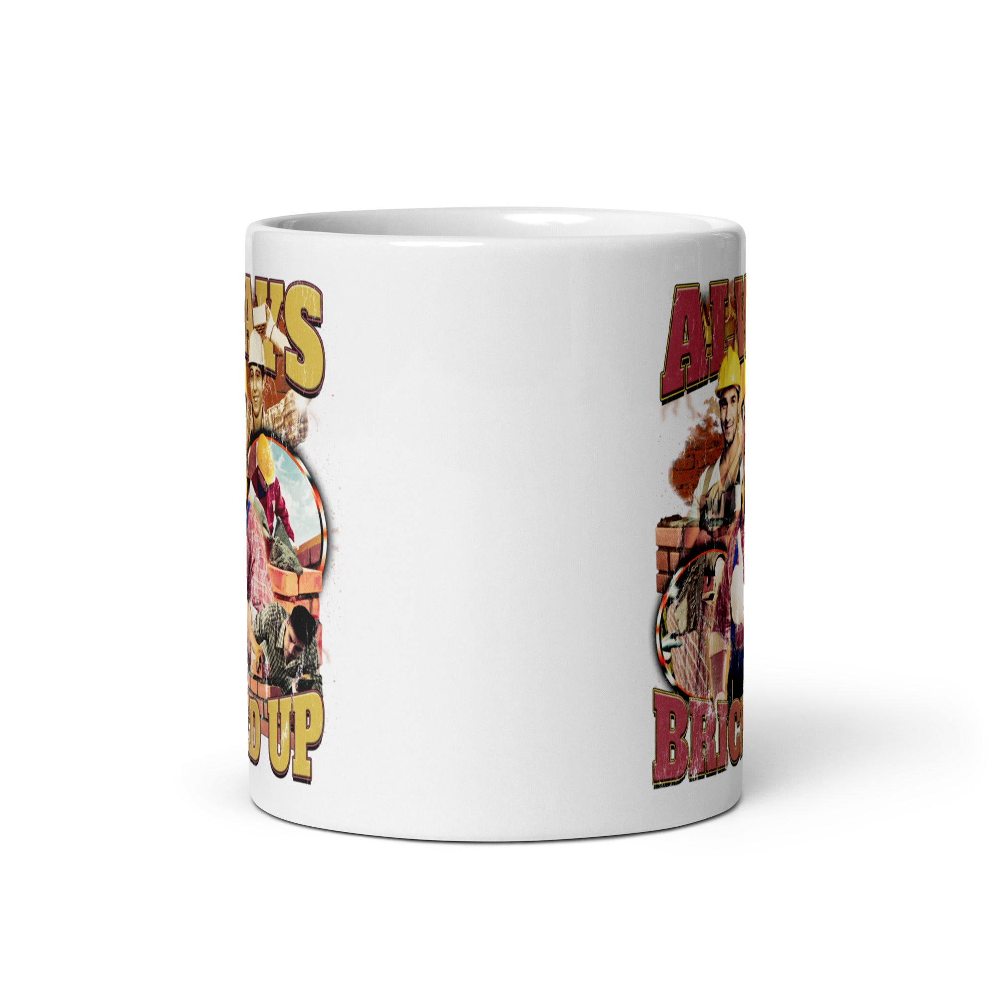 Always Bricked Up  White glossy mug