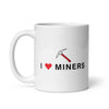 I love Miners White glossy mug