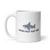 Swim Fast Eat Ass White glossy mug