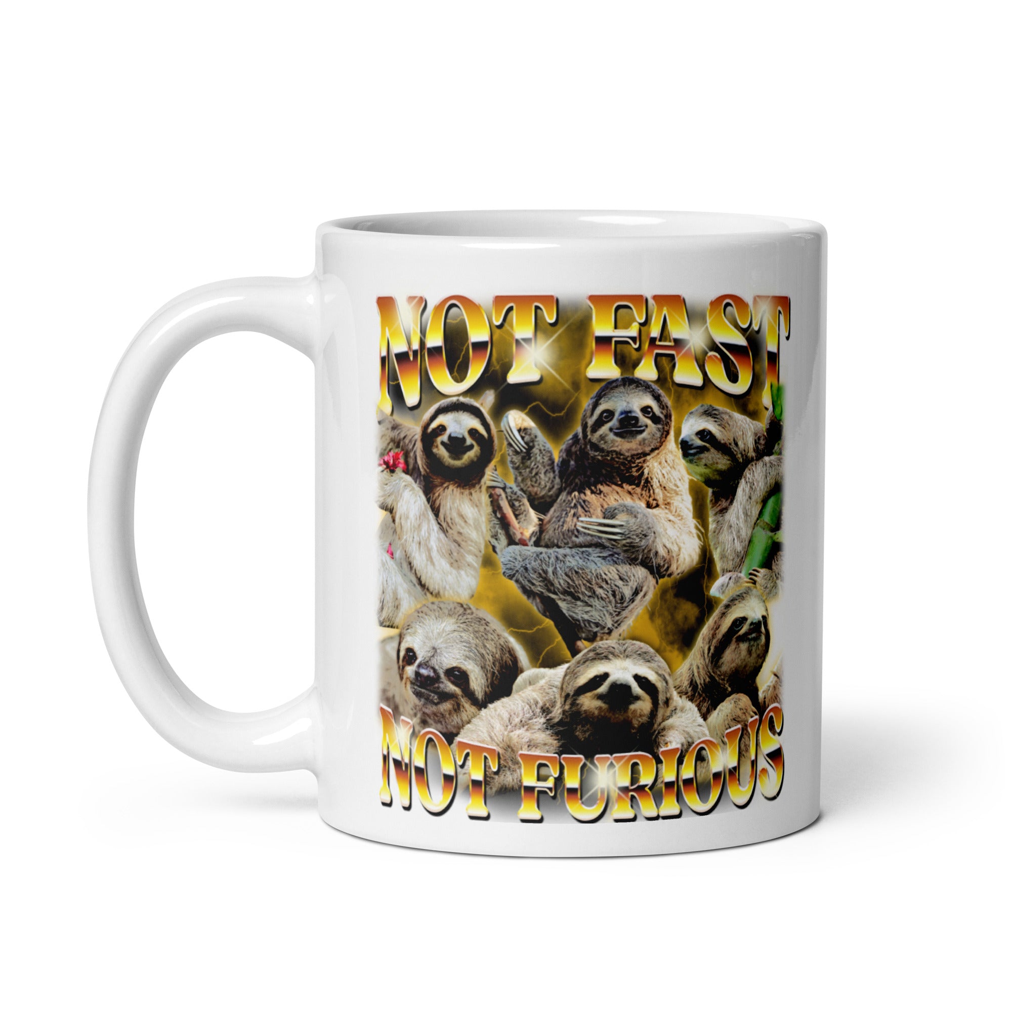 Not Fast Not Furious White glossy mug