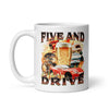 Five and Drive White glossy mug