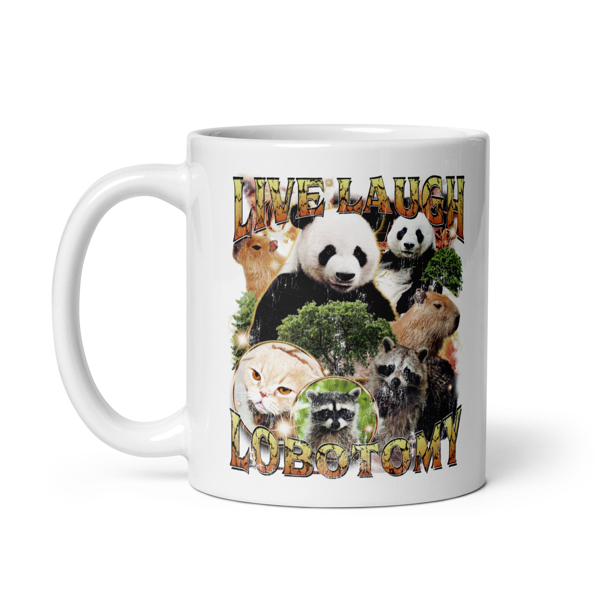 Live Laugh Lobotomy  White glossy mug