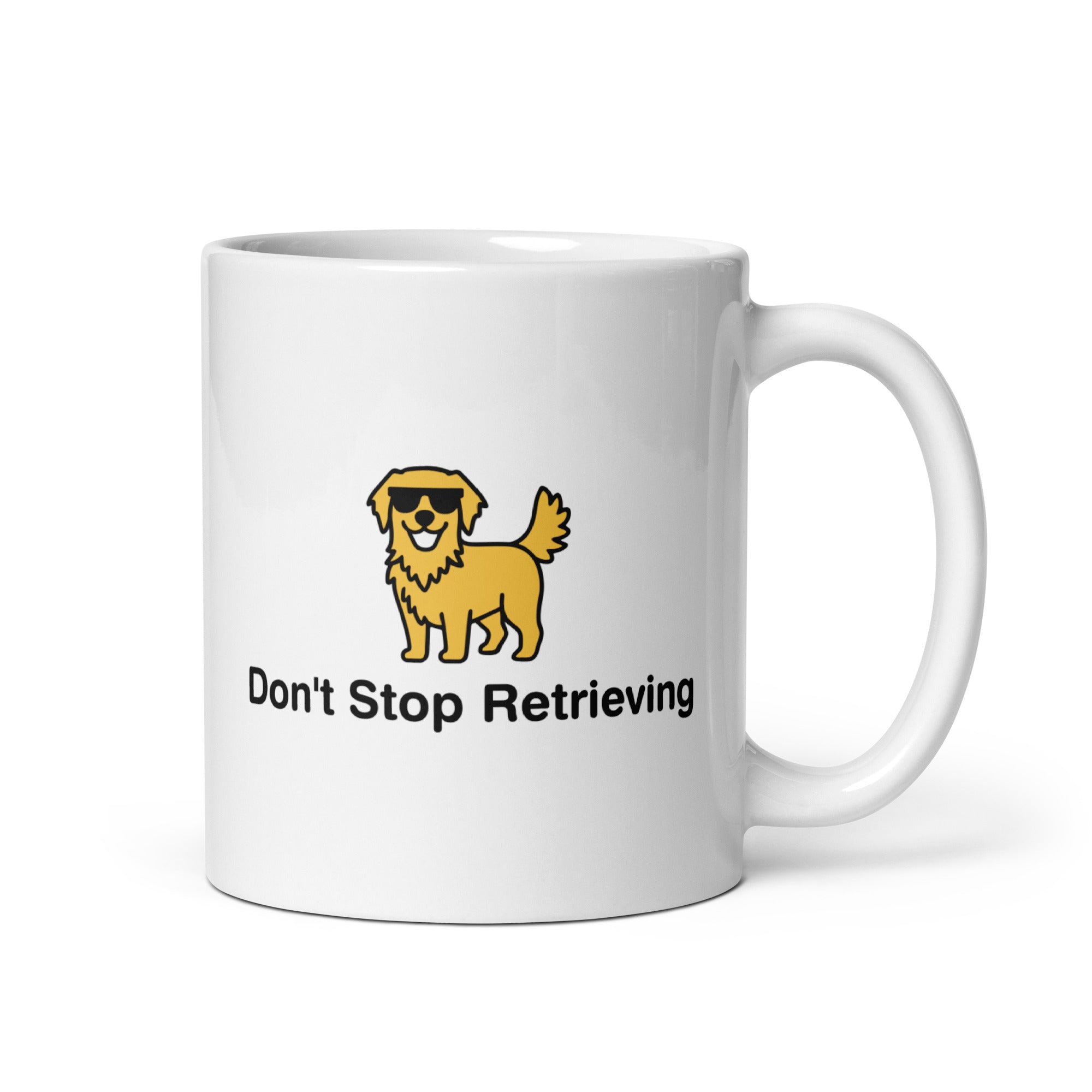 Don't Stop Retrieving White glossy mug