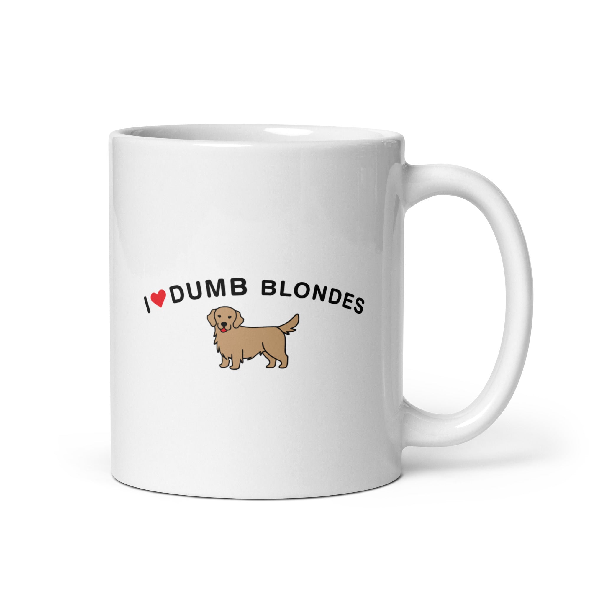 I Love Dumb Blondes White glossy mug