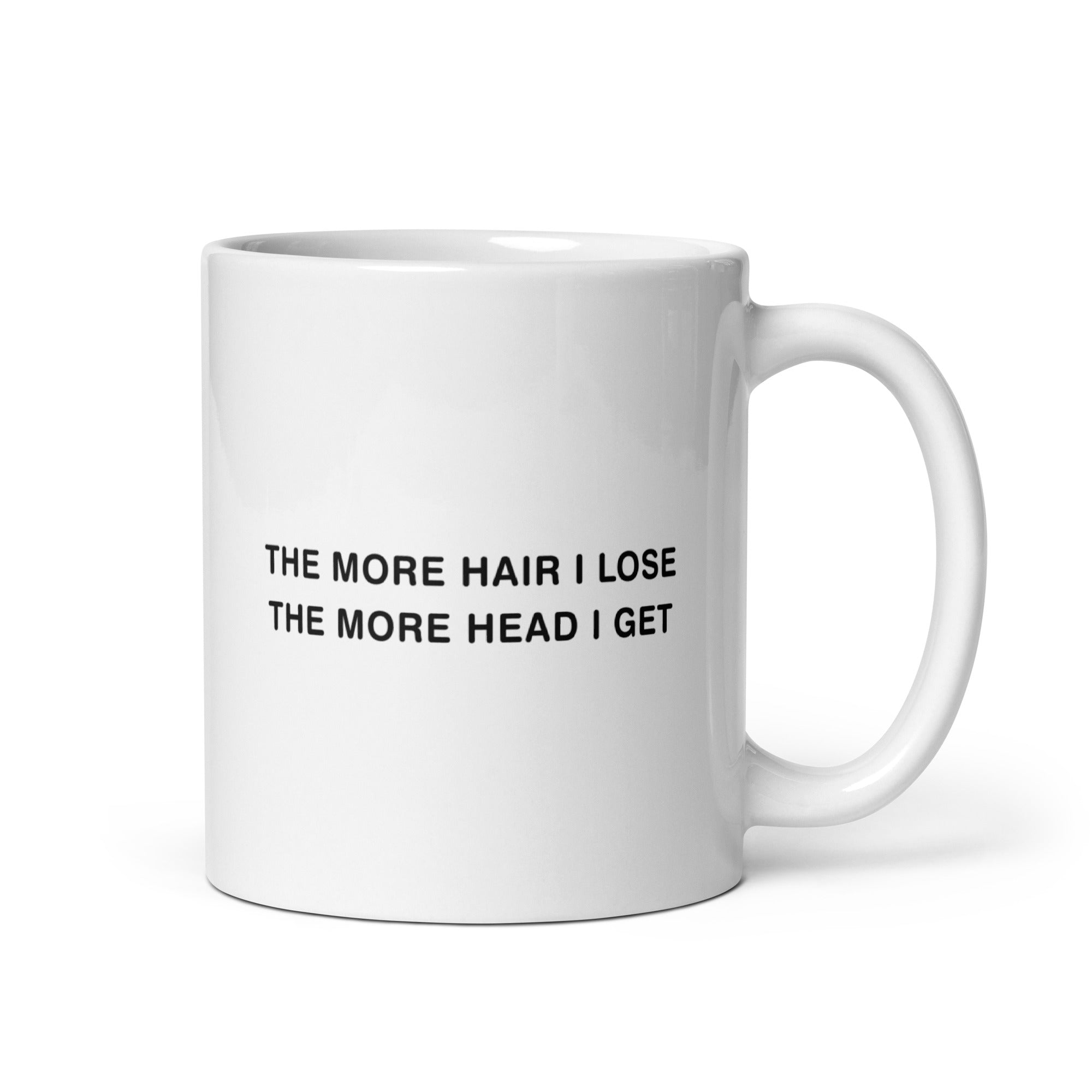 The More Hair I Lose The More Head I Get White glossy mug