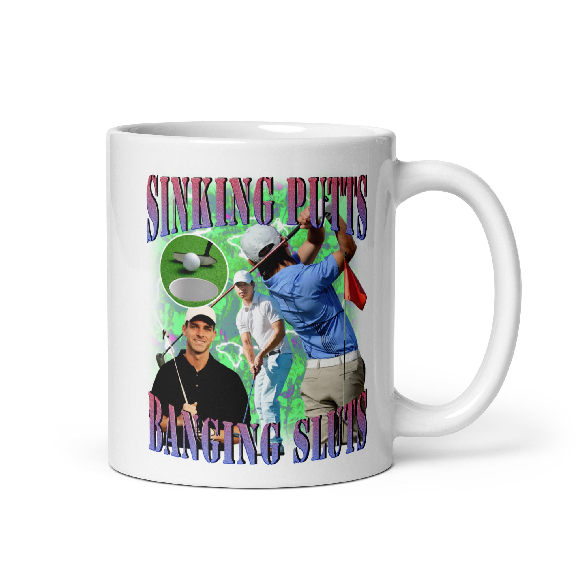 Sinking Putts Banging Sluts White glossy mug