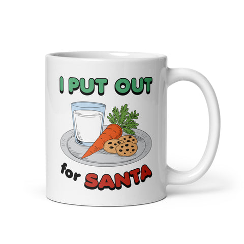 I Put out for Santa White glossy mug