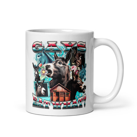 Gays Eat What (donkeys) White glossy mug