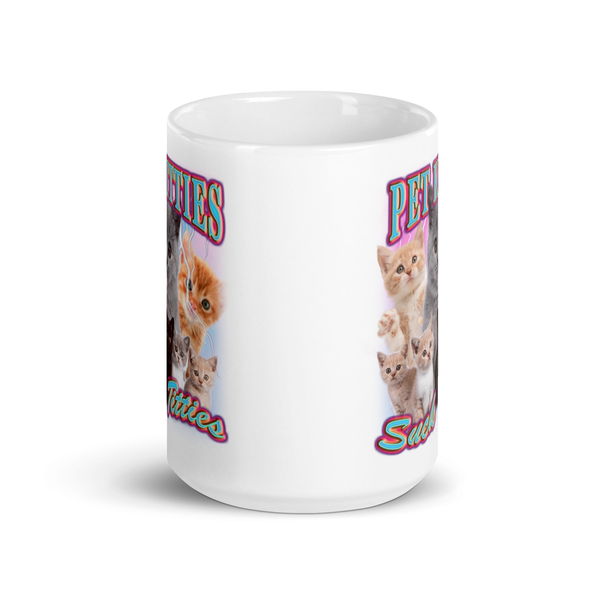 Pet Kitties Suck Titties White glossy mug