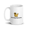 Don't Stop Retrieving White glossy mug