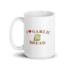 I Love Garlic Bread White glossy mug