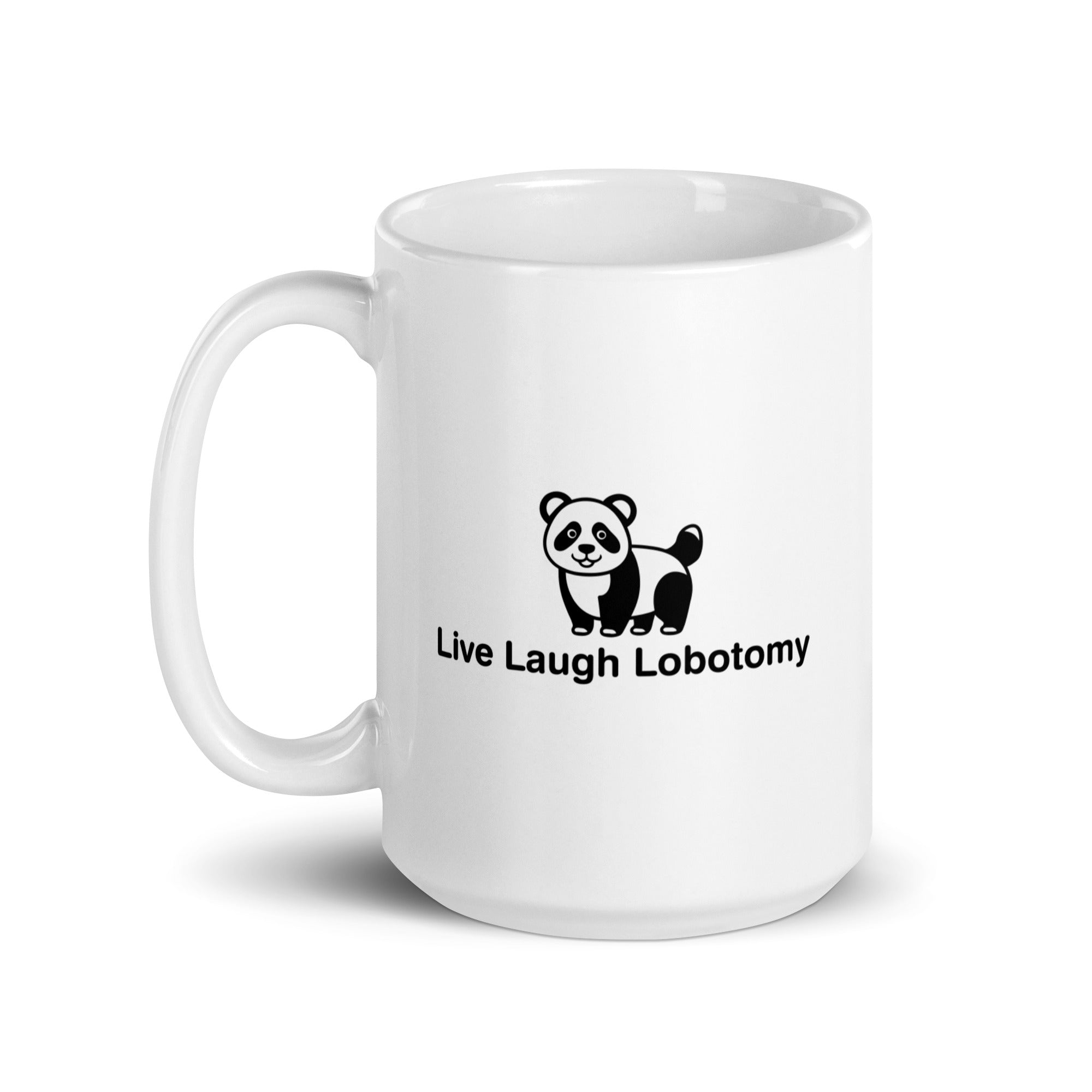 Live Laugh Lobotomy design 2 White glossy mug