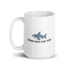 Swim Fast Eat Ass White glossy mug