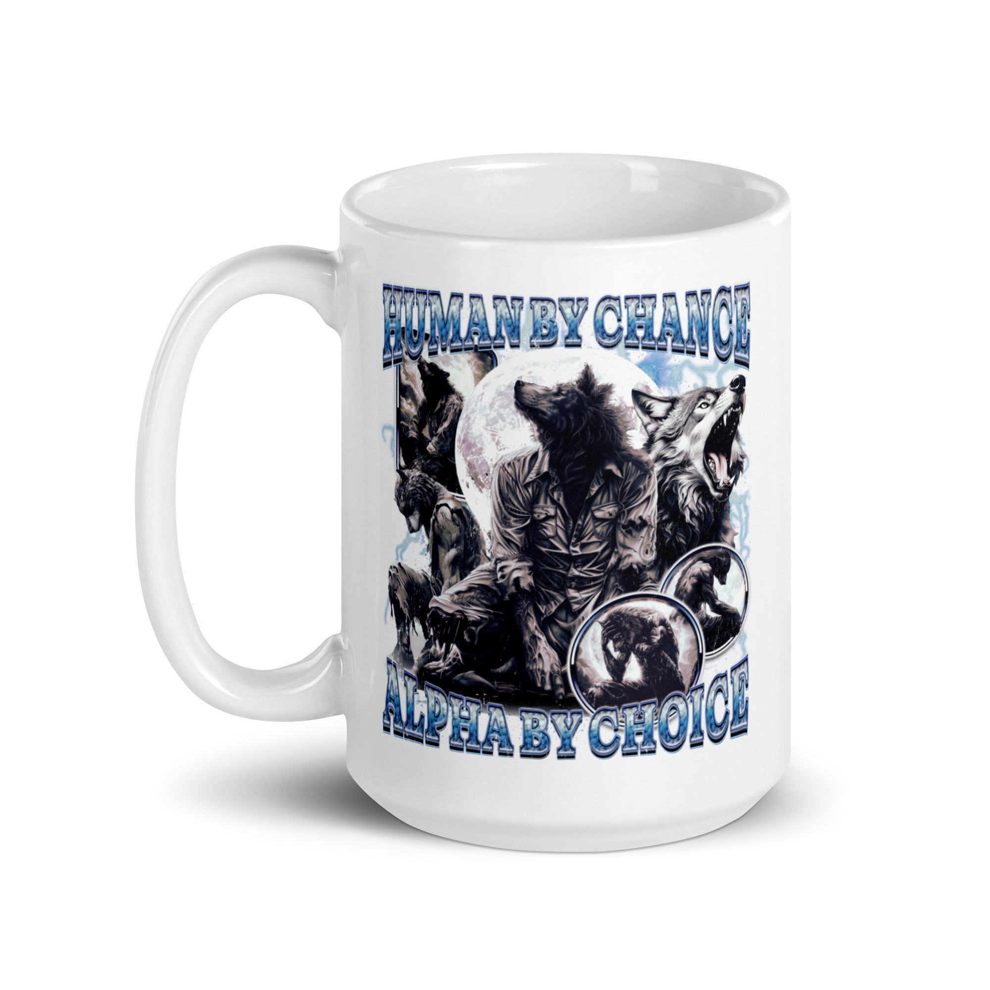 Human by Chance Alpha by Choice White glossy mug