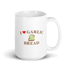 I Love Garlic Bread White glossy mug